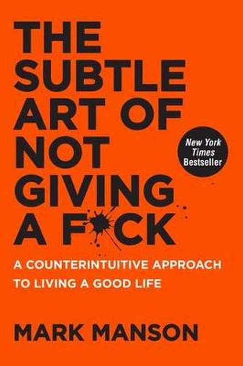 Książka - The Subtle Art of Not Giving a Fuck: A Counterintuitive Approach to Living a Good Life