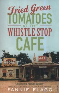 Książka - Fried Green Tomatoes at the Whistle Stop Cafe