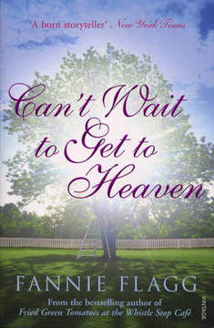 Książka - Can`t Wait to Get to Heaven - Fannie Flagg - Dostawa Gratis, szczegóły zobacz w sklepie