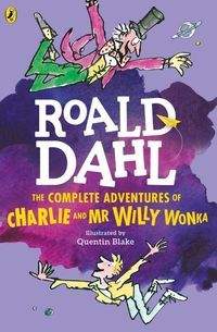 Książka - The Complete Adventures of Charlie and Mr Willy Wonka - Roald Dahl