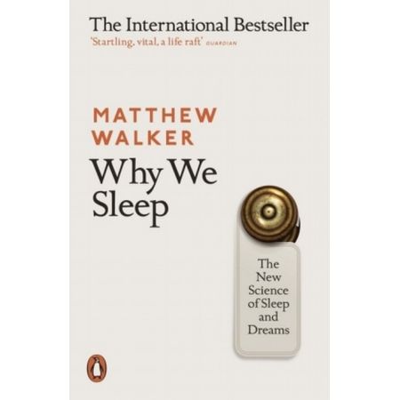 Książka - Why We Sleep: The New Science of Sleep and Dreams