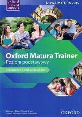Książka - Oxford Matura Trainer. Poziom podstawowy. Repetytorium z języka angielskiego