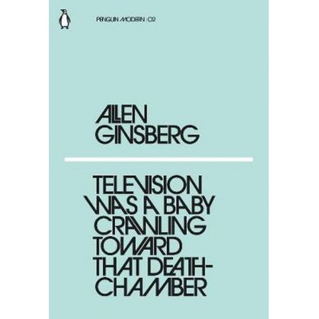 Książka - LA Ginsberg, Television Was a Baby Crawling Toward That Deathchamber (Penguin Modern 02)