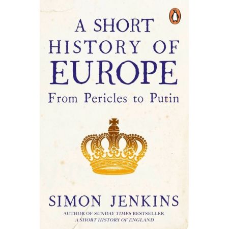 A Short History of Europe. From Pericles to Putin