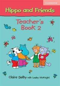 Hippo and Friends 2 Teacher's Book - Selby Claire, McKnight Lesley
