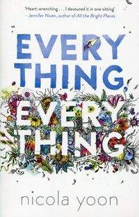 Everything Everything - Nicola Yoon