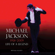 Książka - Michael jackson 1958-2009 life of a legend - MICHAEL HEATLEY 