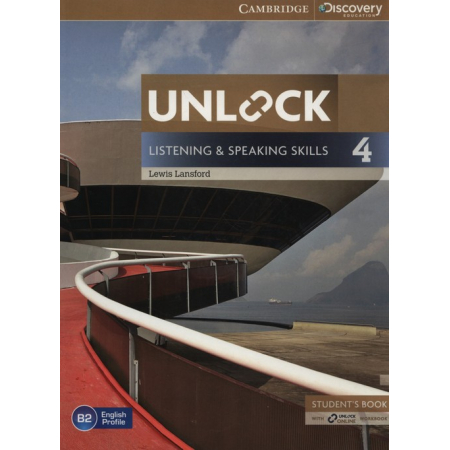 Unlock 4. Listening and Speaking Skills. Student's Book and Online Workbook