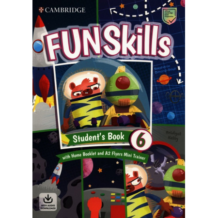 Książka - Fun Skills Level 6 Flyers Students Book with Home Booklet and Mini Trainer with Downloadable Audio