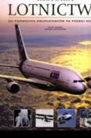 Książka - Historia lotnictwa. Od pierwszych dwupłatowców po podbój kosmosu