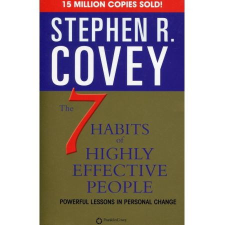 The 7 Habits of Highly Effective People