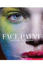 Książka - Face Paint: The Story of Makeup 