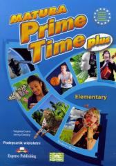 Książka - Matura Prime Time Plus. Elementary. Podręcznik wieloletni do języka angielskiego
