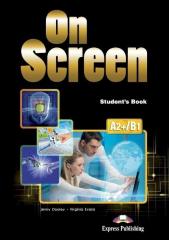 Książka - On Screen A2+/B1. Student&#039;s Book. Podręcznik wieloletni