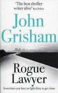 Książka - Rogue Lawyer - John Grisham