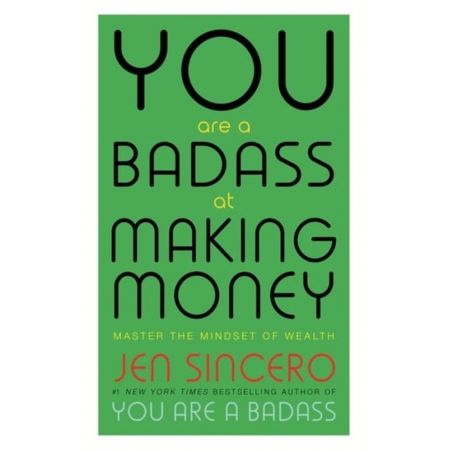 You Are a Badass at Making Money