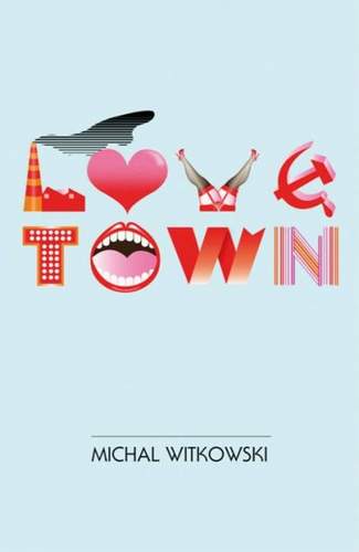 Książka - Lovetown - Michal Witkowski