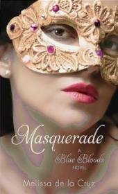 Masquerade A Blue Bloods Novel