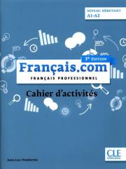 Książka - Francais.com. 3 Edition. Niveau Debutant A1-A2. Ćwiczenia