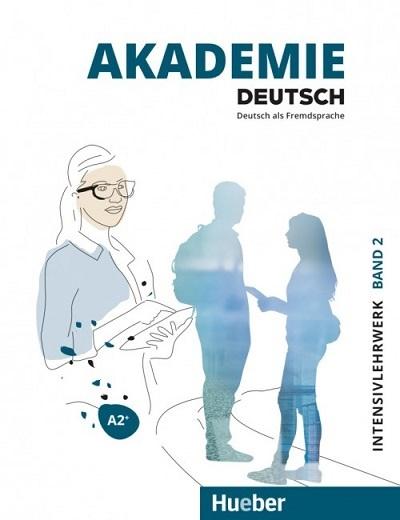 Akademie Deutsch A2+ Intensivlehrwerk mit Audios online. Bd.2