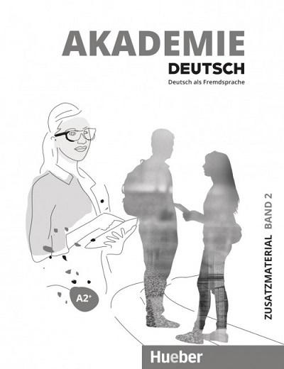 Akademie Deutsch A2+ Zusatzmaterialien mit Audios online. Bd.2