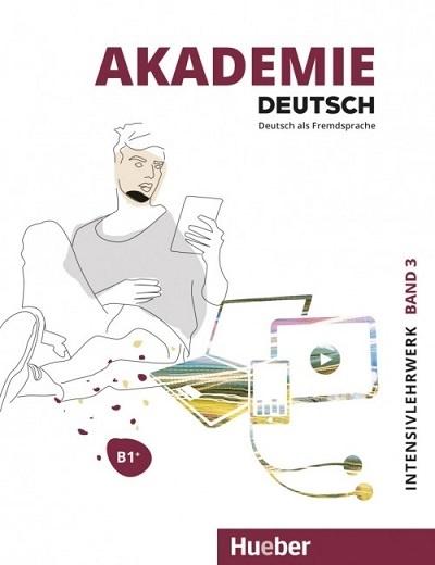 Akademie Deutsch B1+ Intensivlehrwerk mit Audios online. Bd.3