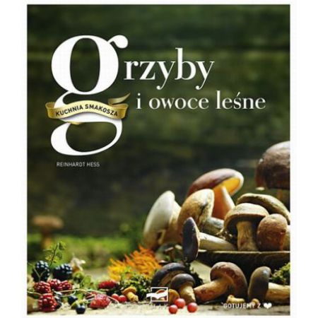 Grzyby i owoce leśne