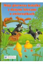 Książka - Moja pierwsza książka z dużymi literami o zwierzątkach