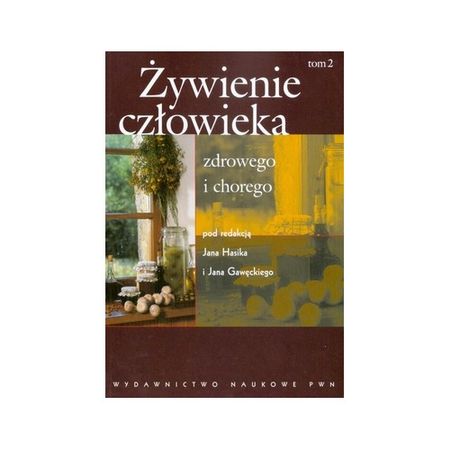 Książka - Żywienie człowieka zdrowego i chorego Tom 2