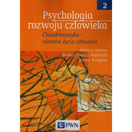 Książka - Psychologia rozwoju człowieka. Tom 2. Charakterystyka okresów życia człowieka