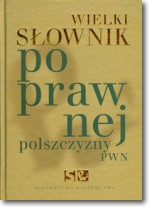Książka - Wielki słownik poprawnej polszczyzny PWN