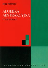 Książka - Algebra abstrakcyjna w zadaniach