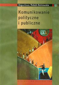 Książka - Komunikowanie polityczne i publiczne