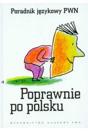 Książka - Poprawnie po polsku Poradnik językowy PWN