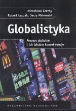 GLOBALISTYKA PROCESY GLOBALNE I ICH KONSEKWENCJE