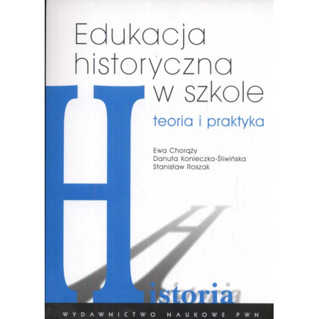 Książka - Edukacja historyczna w szkole