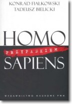 Homo przypadkiem sapiens  