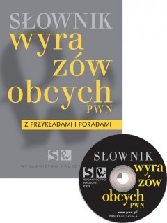 Słownik wyrazów obcych PWN z przykładami i poradami z płytą CD