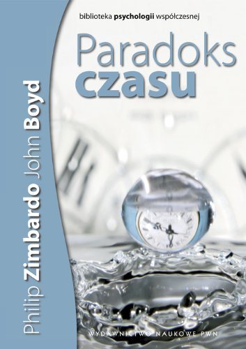 Książka - Paradoks czasu Psychologia postrzegania czasu