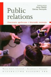 Książka - Public relations Znaczenie społeczne i kierunki rozwoju