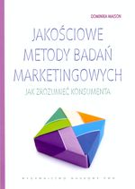 Książka - Jakościowe metody badań marketingowych. Jak zrozumieć konsumenta