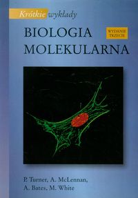 Książka - Biologia molekularna. Krótkie wykłady