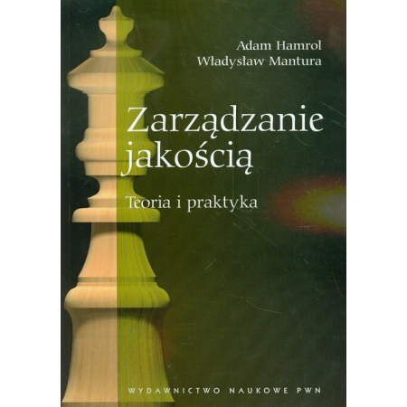 Zarządzanie jakością Teoria i praktyka