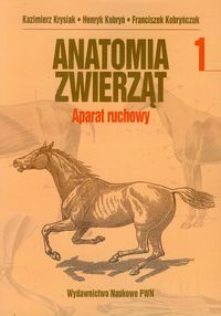 Książka - Anatomia zwierząt. Tom 1. Aparat ruchowy