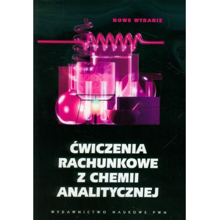 Ćwiczenia rachunkowe z chemii analitycznej