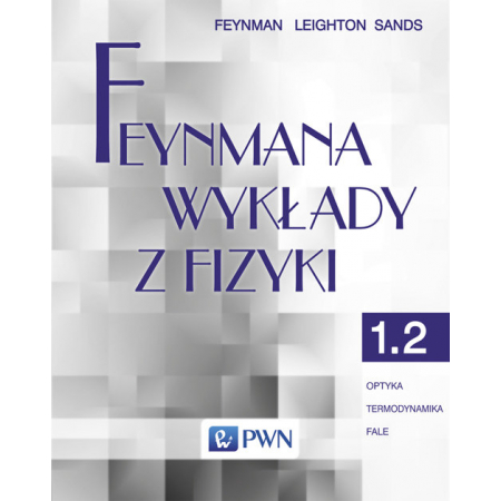 Feynmana wykłady z fizyki. Tom 1. Część 2