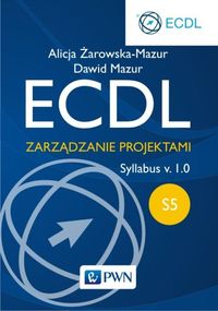 Książka - ECDL. Zarządzanie projektami. Moduł S5. Syllabus v. 1.0