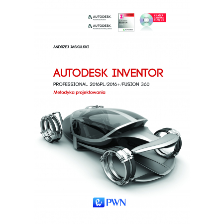 Książka - Autodesk Inventor Professional 2016PL/2016+/Fusion 360. Metodyka projektowania