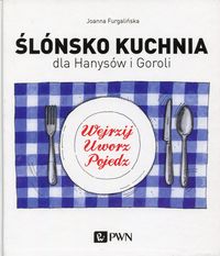 Książka - Ślónsko kuchnia dla Hanysów i Goroli
