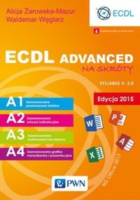 Książka - ECDL Advanced na skróty. Węglarz, W. Podręcznik + CD 2 nd ed